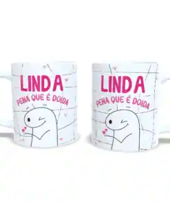 Caneca "Linda Pena Que é Doida"