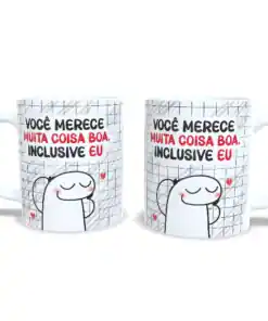 Caneca "Você Merece Muita coisa Boa"