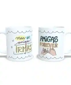 Caneca "Mais que Amigas Irmãs"