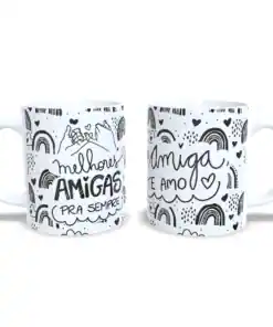 A Caneca " Melhores Amigas, Te amo"