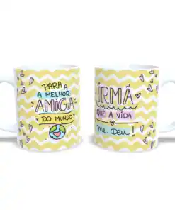 Caneca: "Irmã que a Vida me Deu"