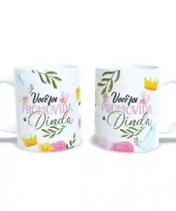 Caneca: "Promovida a Dinda"