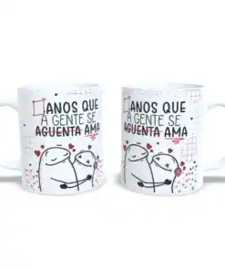 Caneca: "Anos que Aguenta... Ama"
