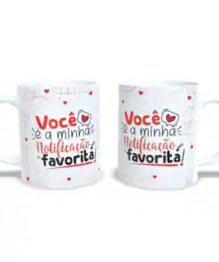 Caneca: "Você é Minha Notificação Favorita"