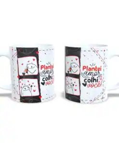 Caneca: "Plantei Amor, Colhi Você"
