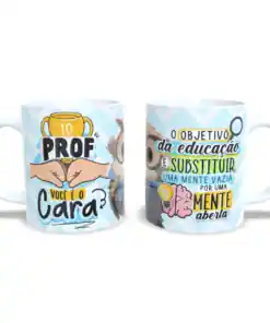 Caneca: "Prof Você é O Cara"