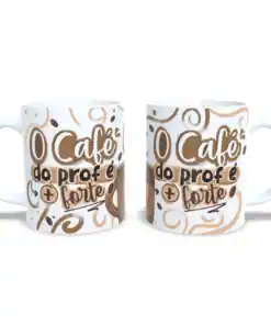Caneca: "Café Do Prof é + Forte"