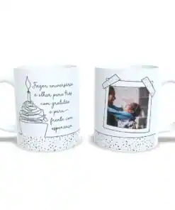 Caneca: "Fazer Aniversario é.."