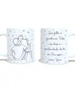 Caneca: "Ser Seu Filho É..."
