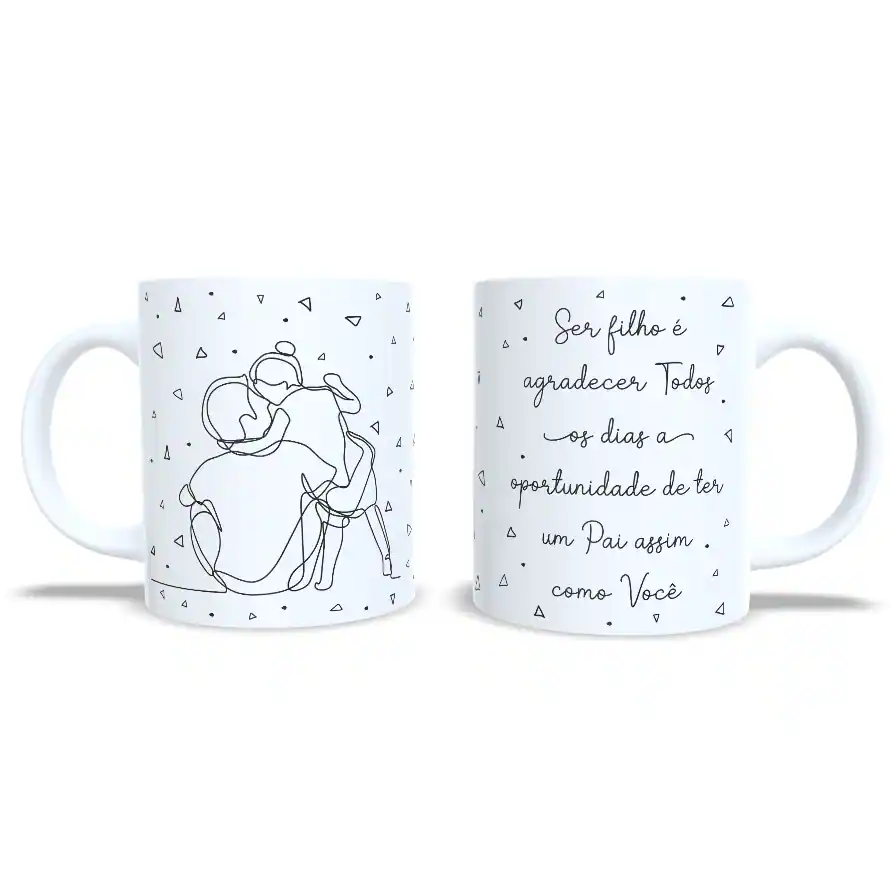 Caneca: "Ser Seu Filho É..."