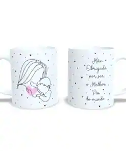 Caneca: "Mãe Obrigado Por Ser o Melhor Pai do Mundo"