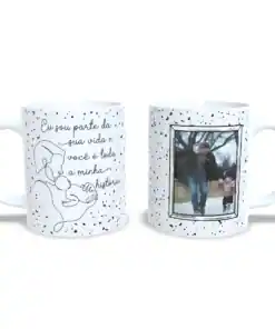 Caneca: Você é Parte Da Minha Historia