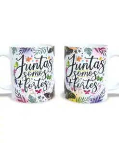 Caneca: Somos Fortes