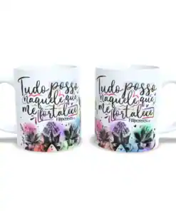 Caneca: Naquele Que Me Fortalece!