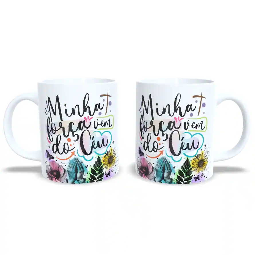 Caneca Cristã: Minha Força Vem Do Céu