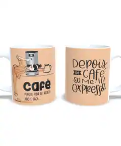 Caneca: Depois Do Café Eu Me Expresso