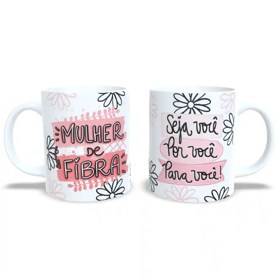 Caneca Especial: Mulher de Fibra